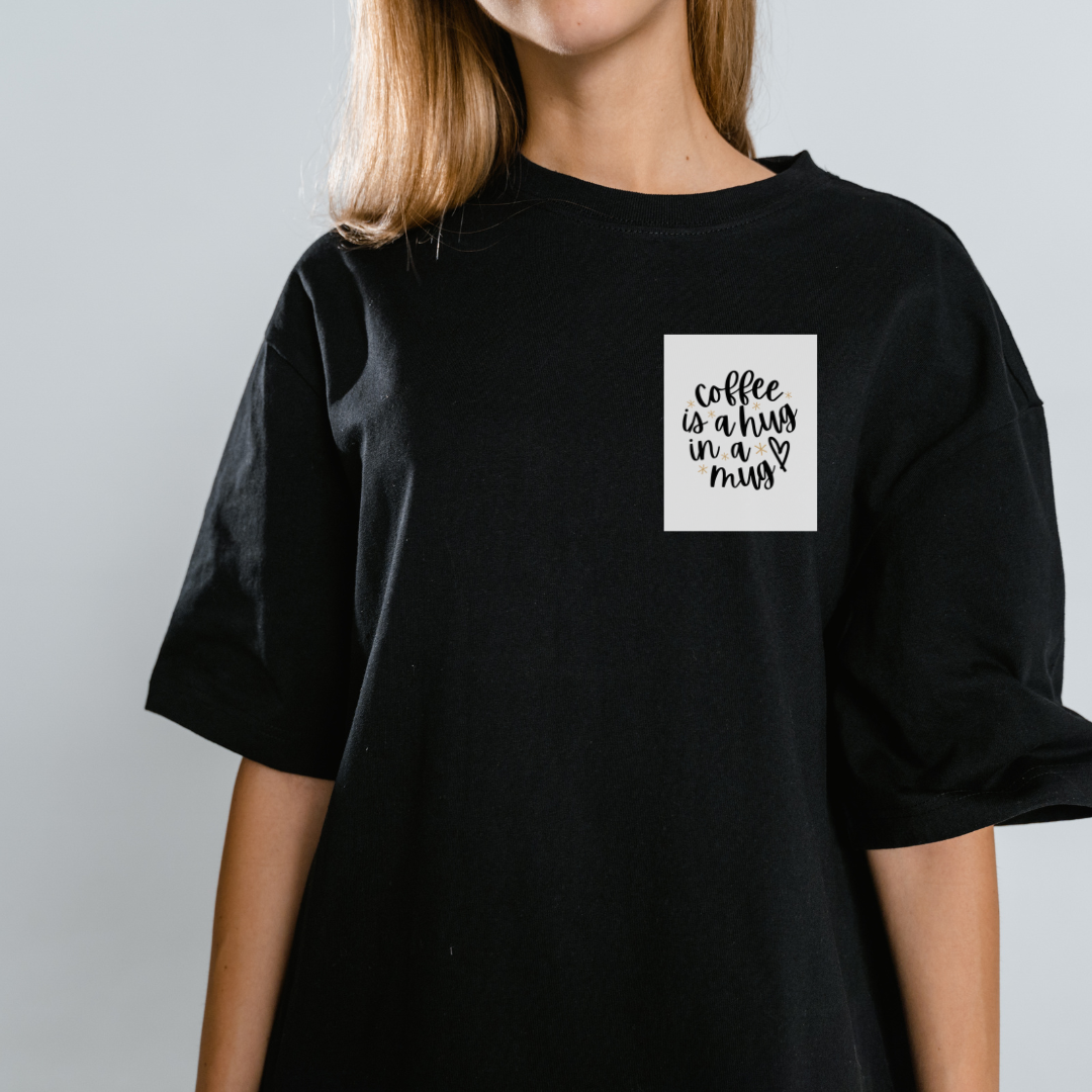 Coffee is a Hug in a Mug - Oversized T-Shirt